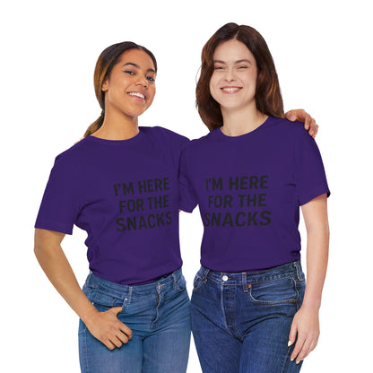 I'm Here For The Snacks Unisex Jersey Short Sleeve Tee T-shirt