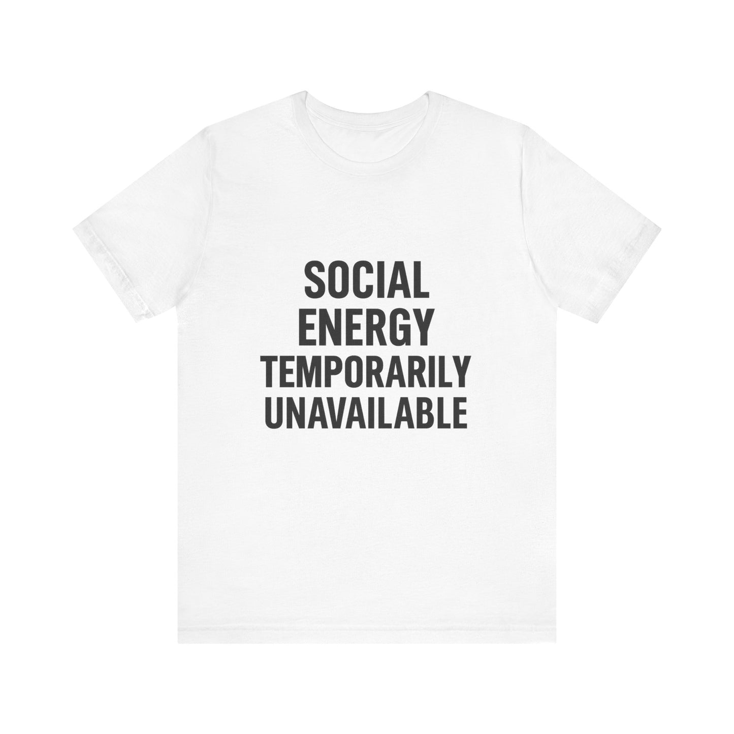 Social Energy Unavailable Unisex Jersey Short Sleeve Tee T-shirt