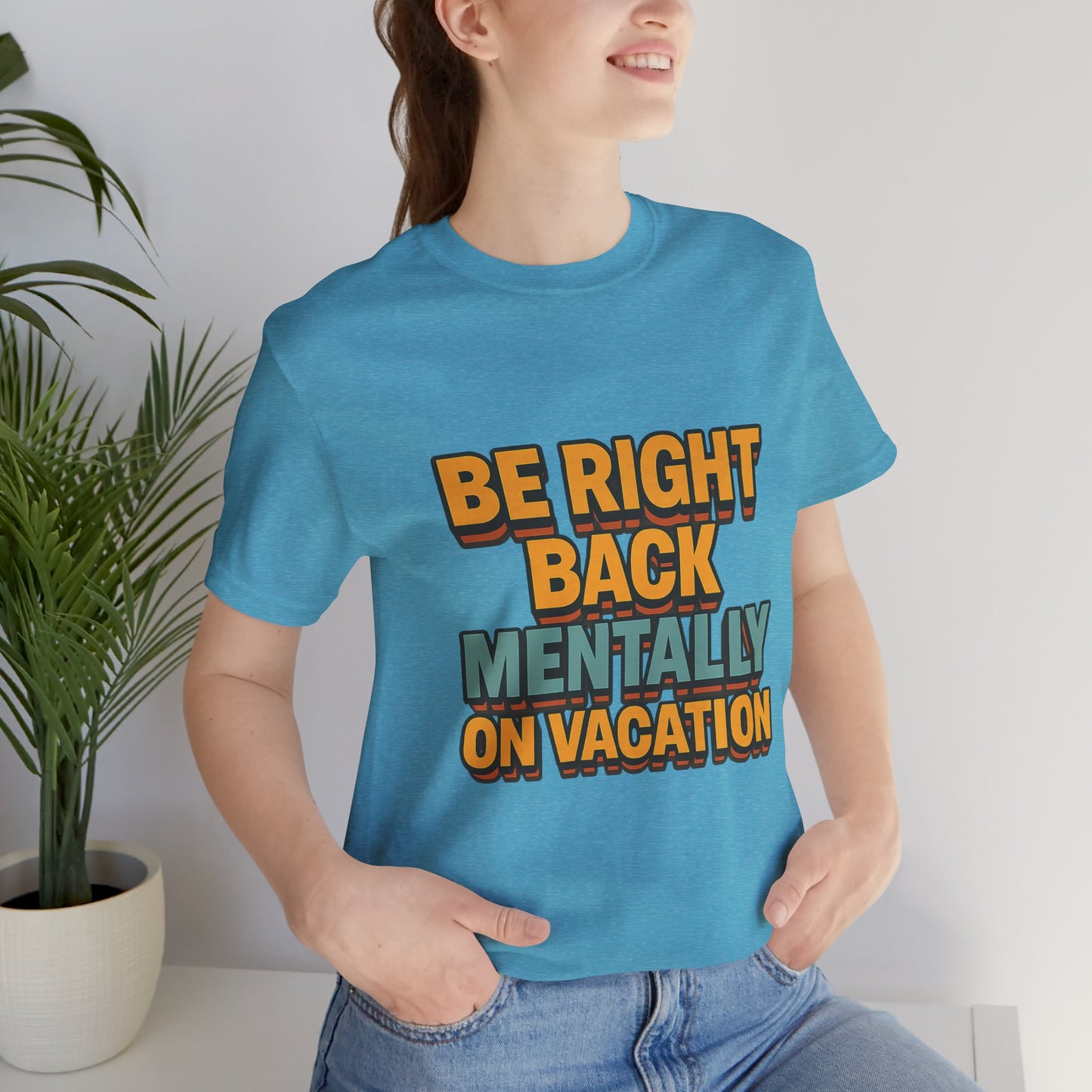 Mentally On Vacation Unisex Jersey Short Sleeve Tee T-shirt