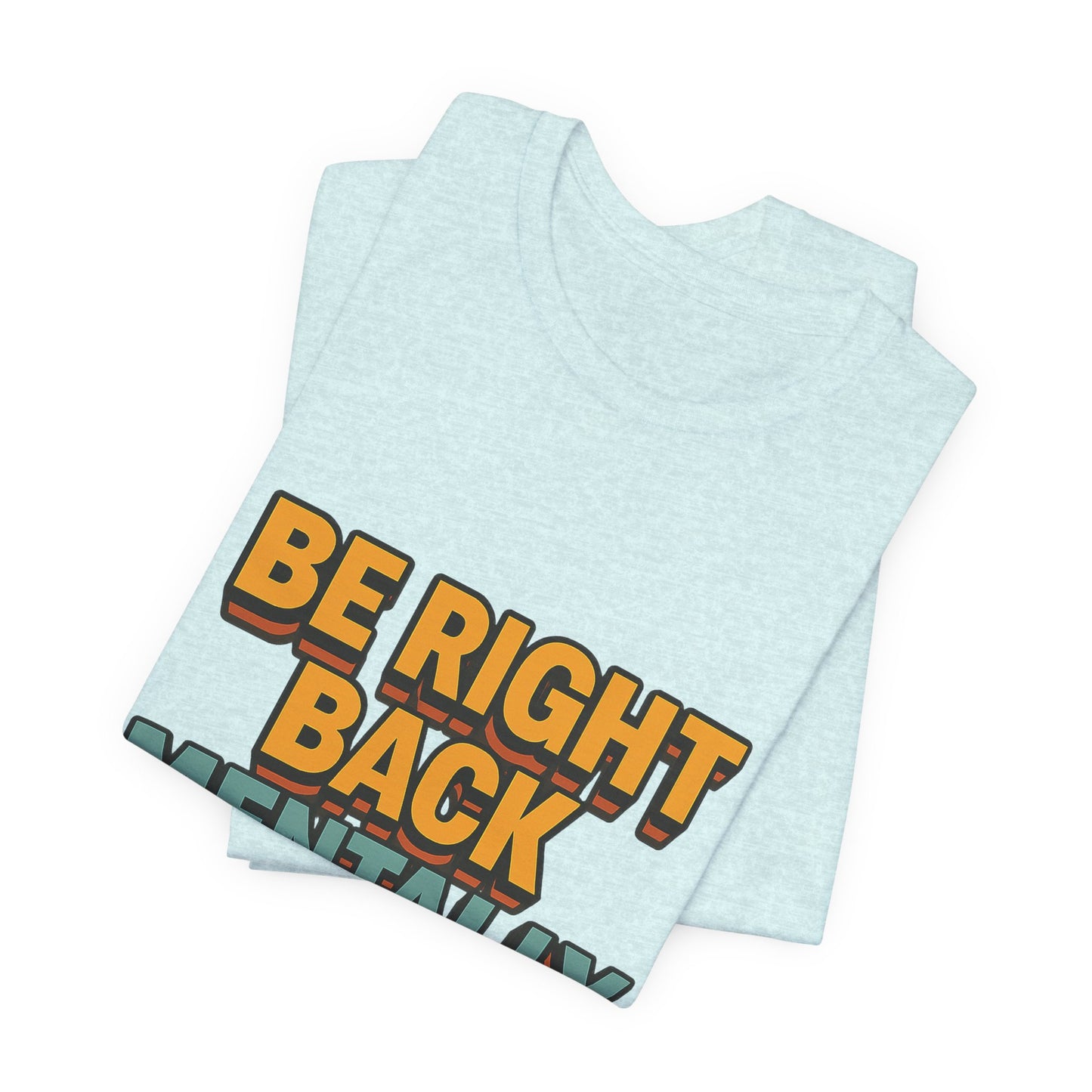 Mentally On Vacation Unisex Jersey Short Sleeve Tee T-shirt