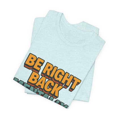 Mentally On Vacation Unisex Jersey Short Sleeve Tee T-shirt