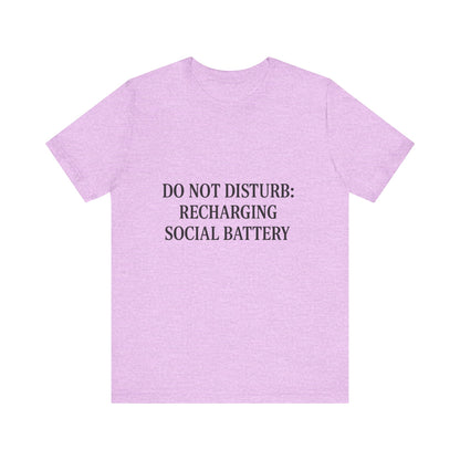 Do Not Disturb Unisex Jersey Short Sleeve Tee T-shirt