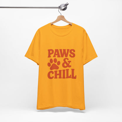 Paws and Chill Pet Lovers Unisex Jersey Short Sleeve Tee T-shirt