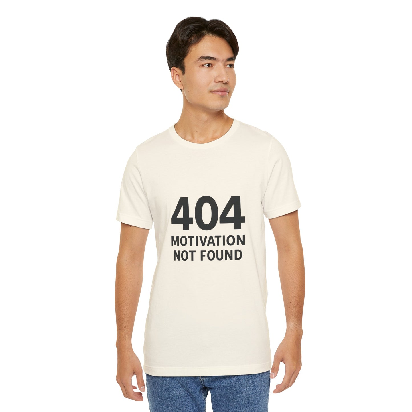 404 Motivation Not Found Introverts Humor Unisex Jersey Short Sleeve Tee T-shirt
