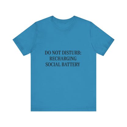 Do Not Disturb Unisex Jersey Short Sleeve Tee T-shirt