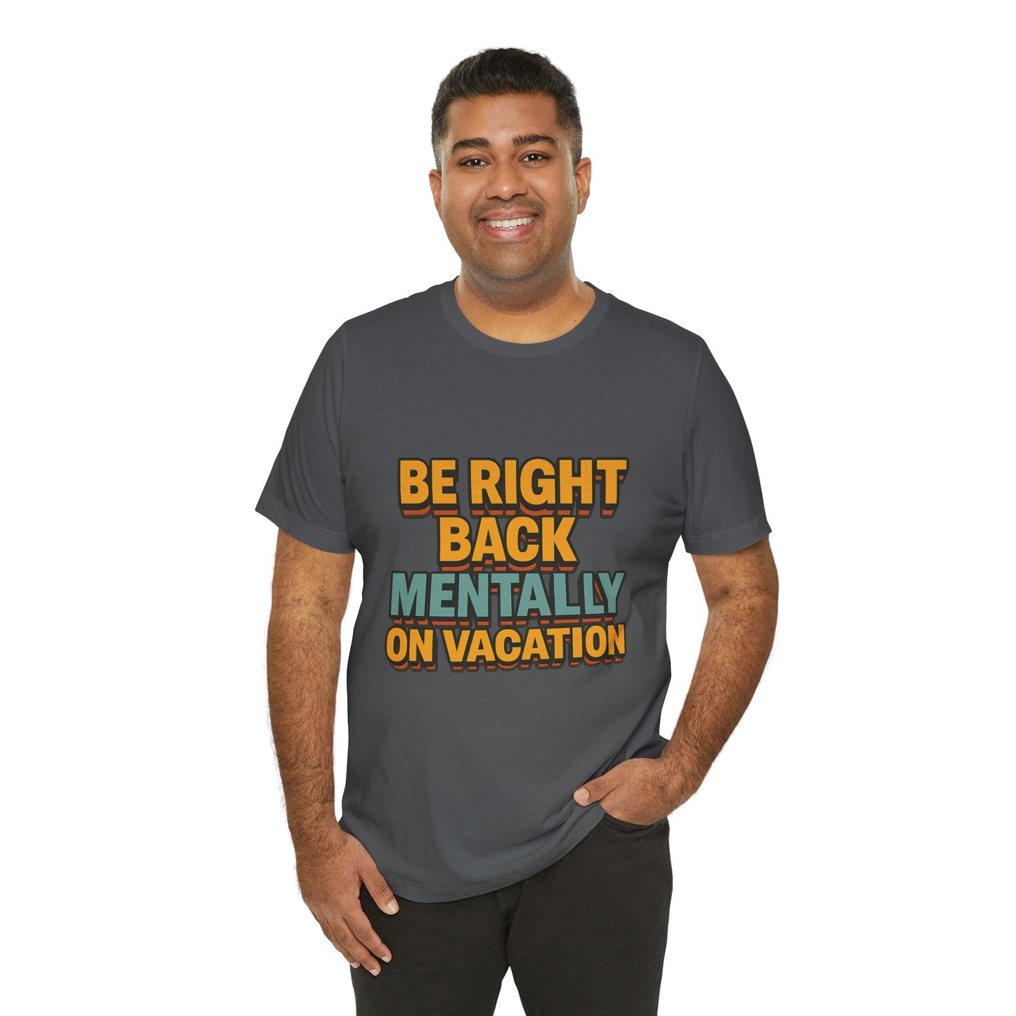 Mentally On Vacation Unisex Jersey Short Sleeve Tee T-shirt