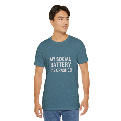 My Social Battery Has Crushed Unisex Jersey Short Sleeve Tee T-shirt