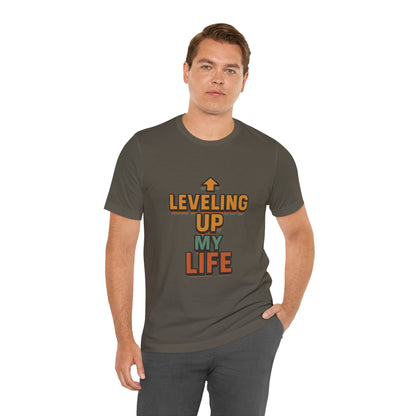 Leveling Up My Life Unisex Jersey Short Sleeve Tee T-shirt