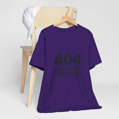 404 Motivation Not Found Introverts Humor Unisex Jersey Short Sleeve Tee T-shirt