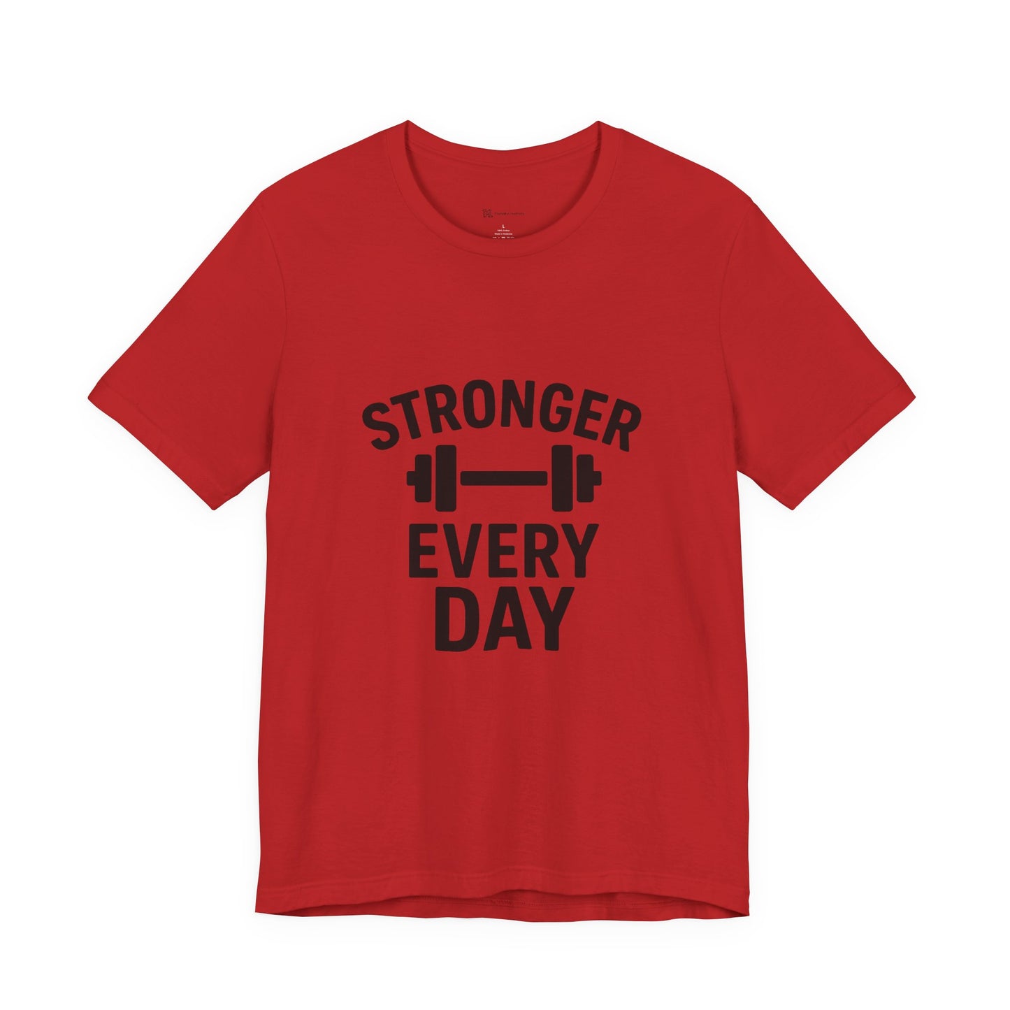 Stronger Every Day Unisex Jersey Short Sleeve Tee T-shirt