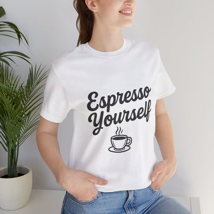 Espresso Yourself Coffee Cup Illustrated Unisex Jersey Short Sleeve Tee T-shirt