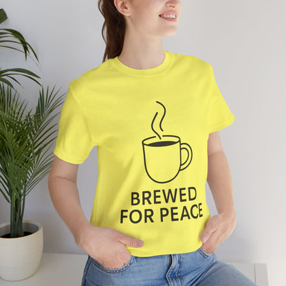 Brewed For Peace Coffee Humor Unisex Jersey Short Sleeve Tee T-shirt
