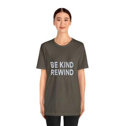 Be Kind Rewind Unisex Jersey Short Sleeve Tee T-shirt
