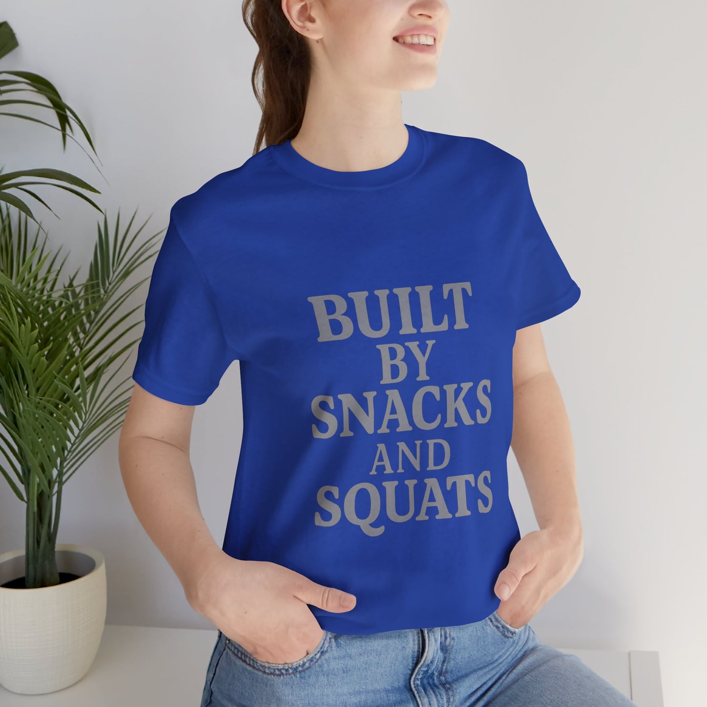 Built By Snacks And Squats Gym Humor Unisex Jersey Short Sleeve Tee T-shirt