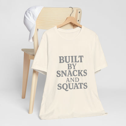 Built By Snacks And Squats Gym Humor Unisex Jersey Short Sleeve Tee T-shirt