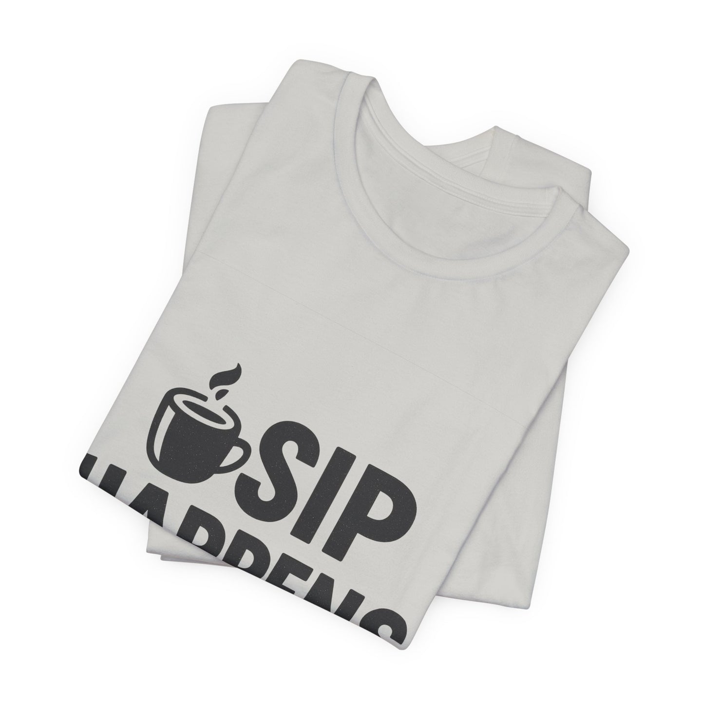 Sip Happens Minimal Edition Unisex Jersey Short Sleeve Tee T-shirt