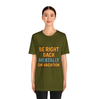 Mentally On Vacation Unisex Jersey Short Sleeve Tee T-shirt