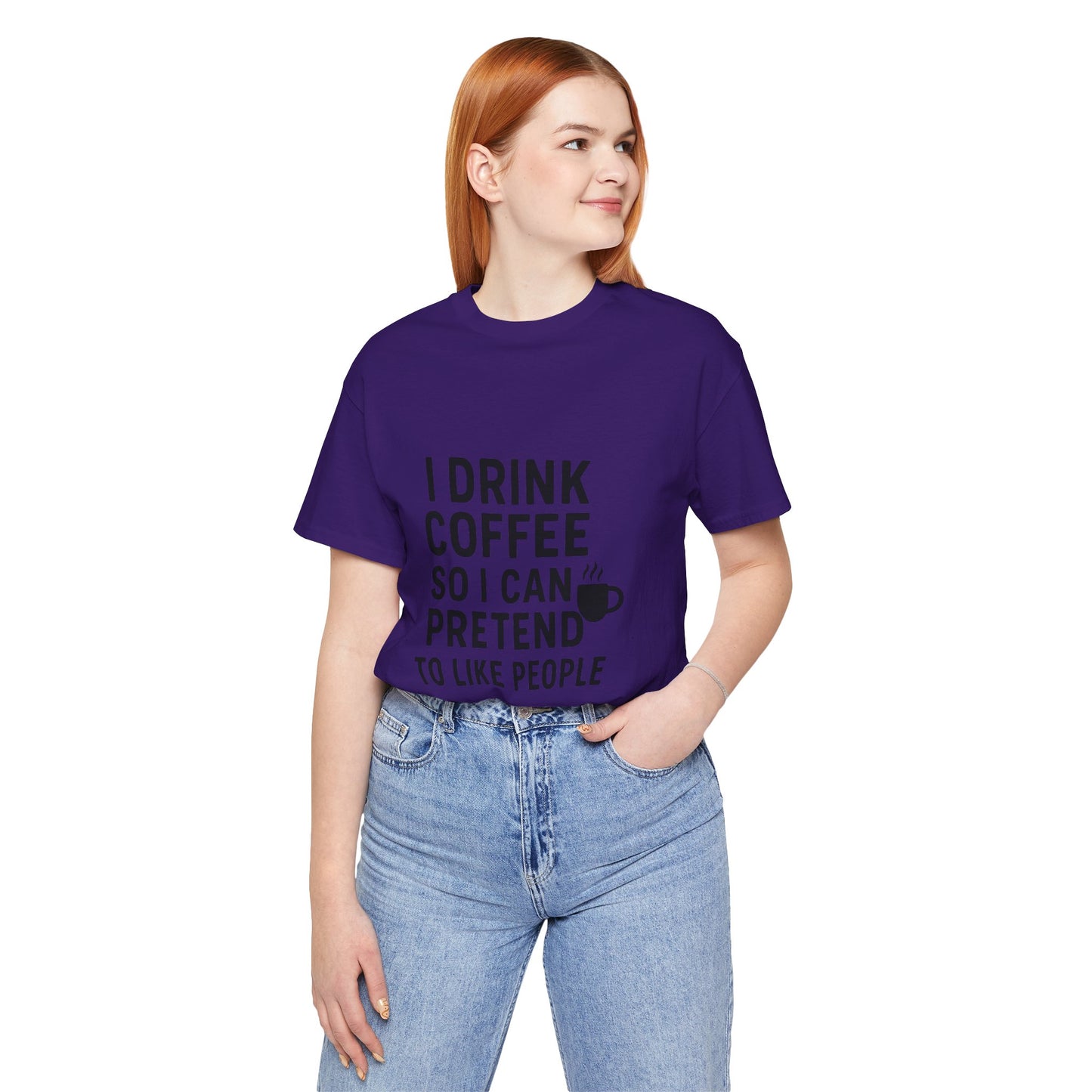 I Pretend To Like People Unisex Jersey Short Sleeve Tee T-shirt