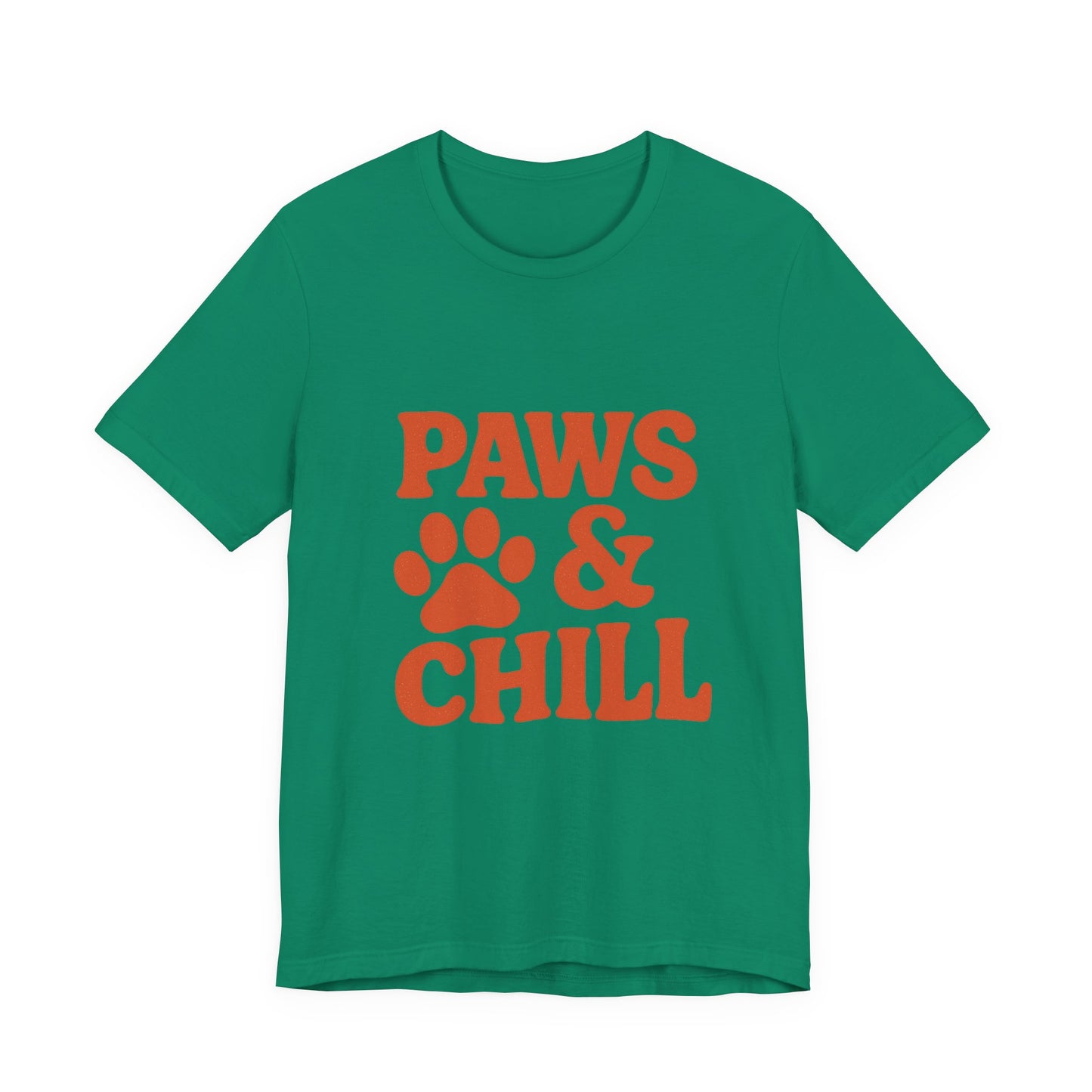 Paws and Chill Pet Lovers Unisex Jersey Short Sleeve Tee T-shirt