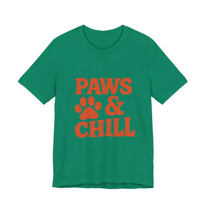 Paws and Chill Pet Lovers Unisex Jersey Short Sleeve Tee T-shirt