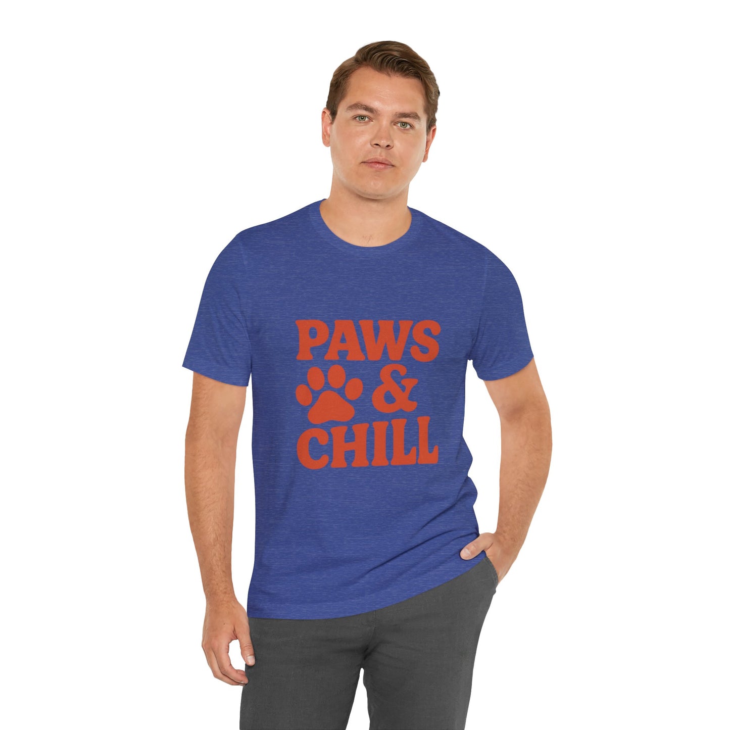 Paws and Chill Pet Lovers Unisex Jersey Short Sleeve Tee T-shirt