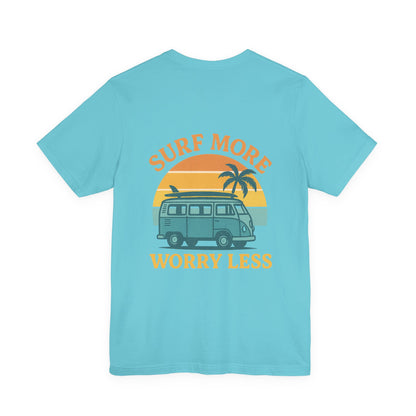 Logo Surf More Worry Less Back Side Design Unisex Jersey Short Sleeve Tee T-shirt