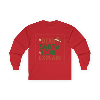 Dear Santa I Can Explain Christmas Unisex Ultra Cotton Long Sleeve Tee T-shirt