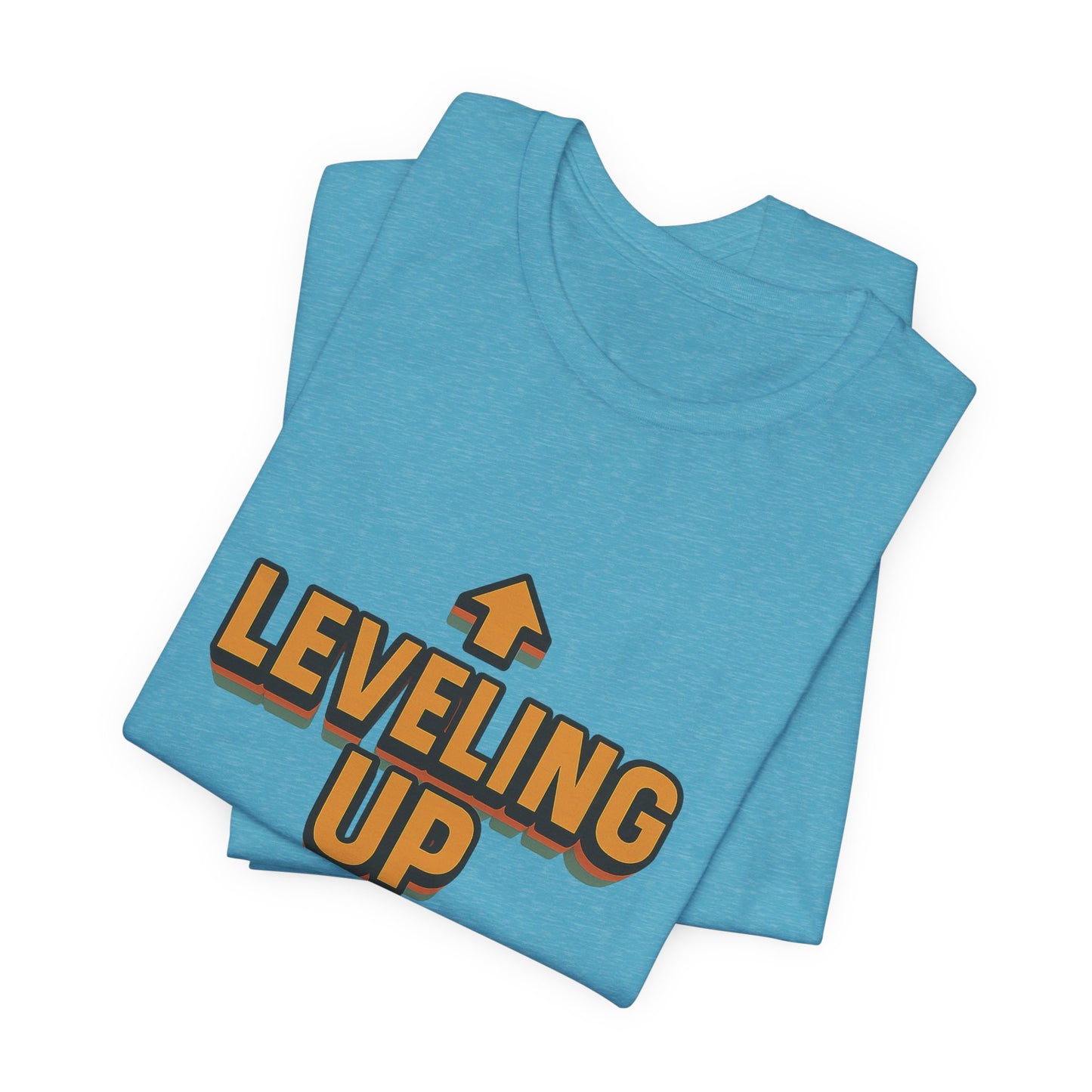 Leveling Up My Life Unisex Jersey Short Sleeve Tee T-shirt