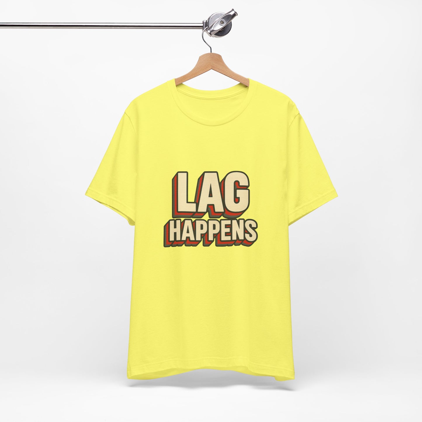 Lag Happens Gamers Humor Unisex Jersey Short Sleeve Tee T-shirt