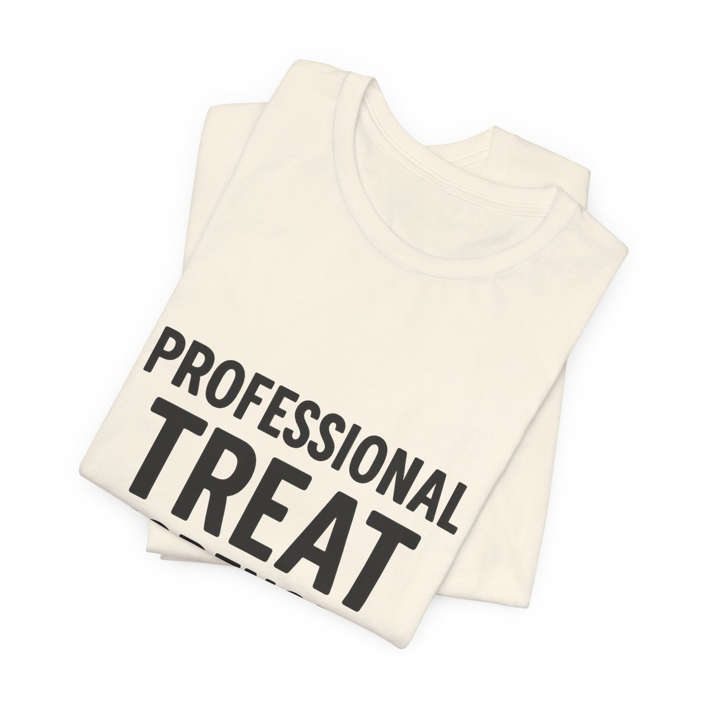 Professional Treat Dispenser Unisex Jersey Short Sleeve Tee T-shirt