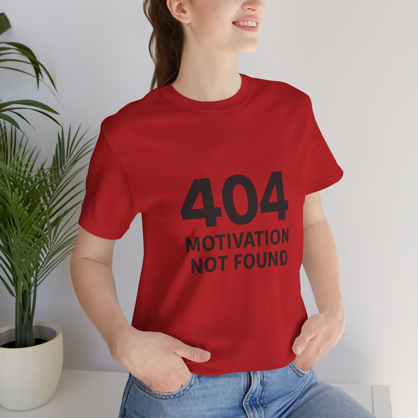 404 Motivation Not Found Introverts Humor Unisex Jersey Short Sleeve Tee T-shirt