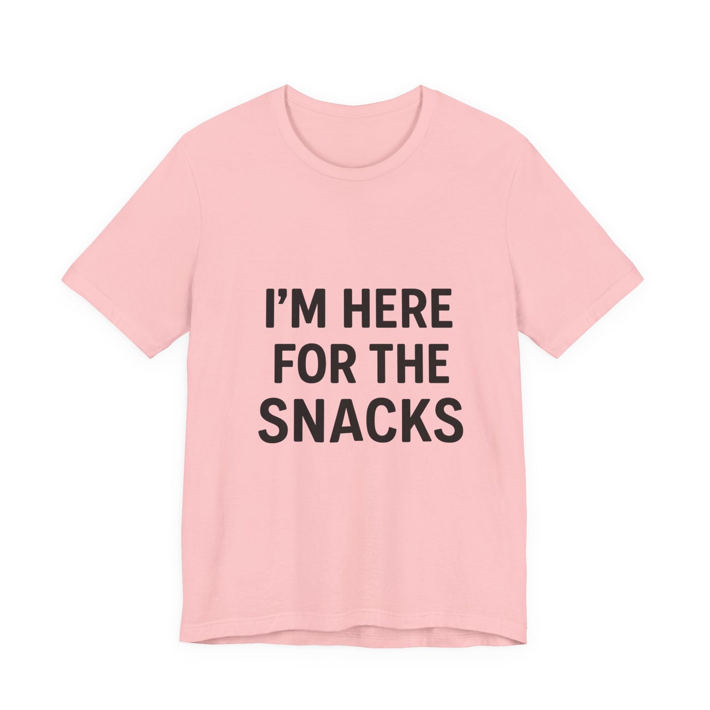 I'm Here For The Snacks Unisex Jersey Short Sleeve Tee T-shirt