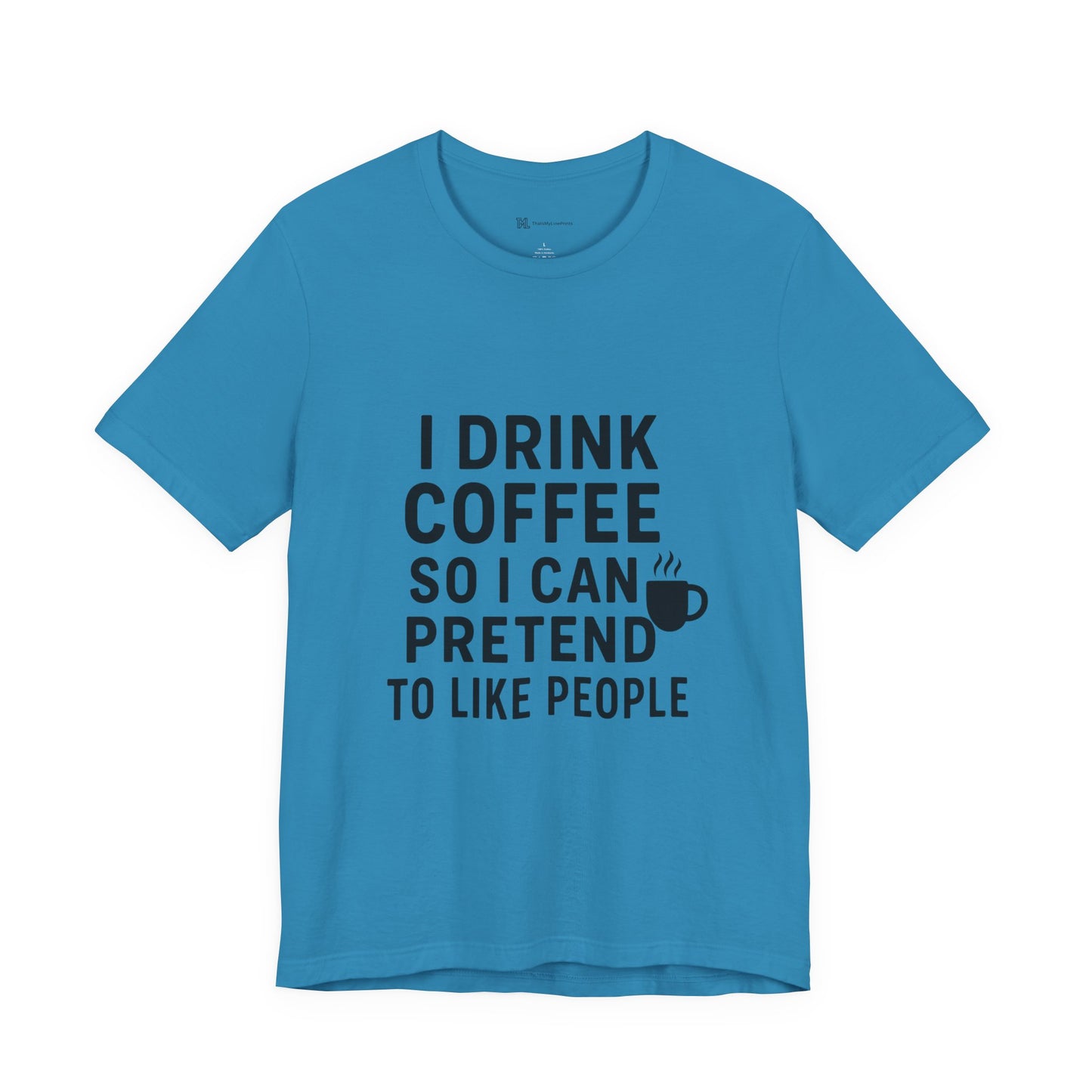 I Pretend To Like People Unisex Jersey Short Sleeve Tee T-shirt