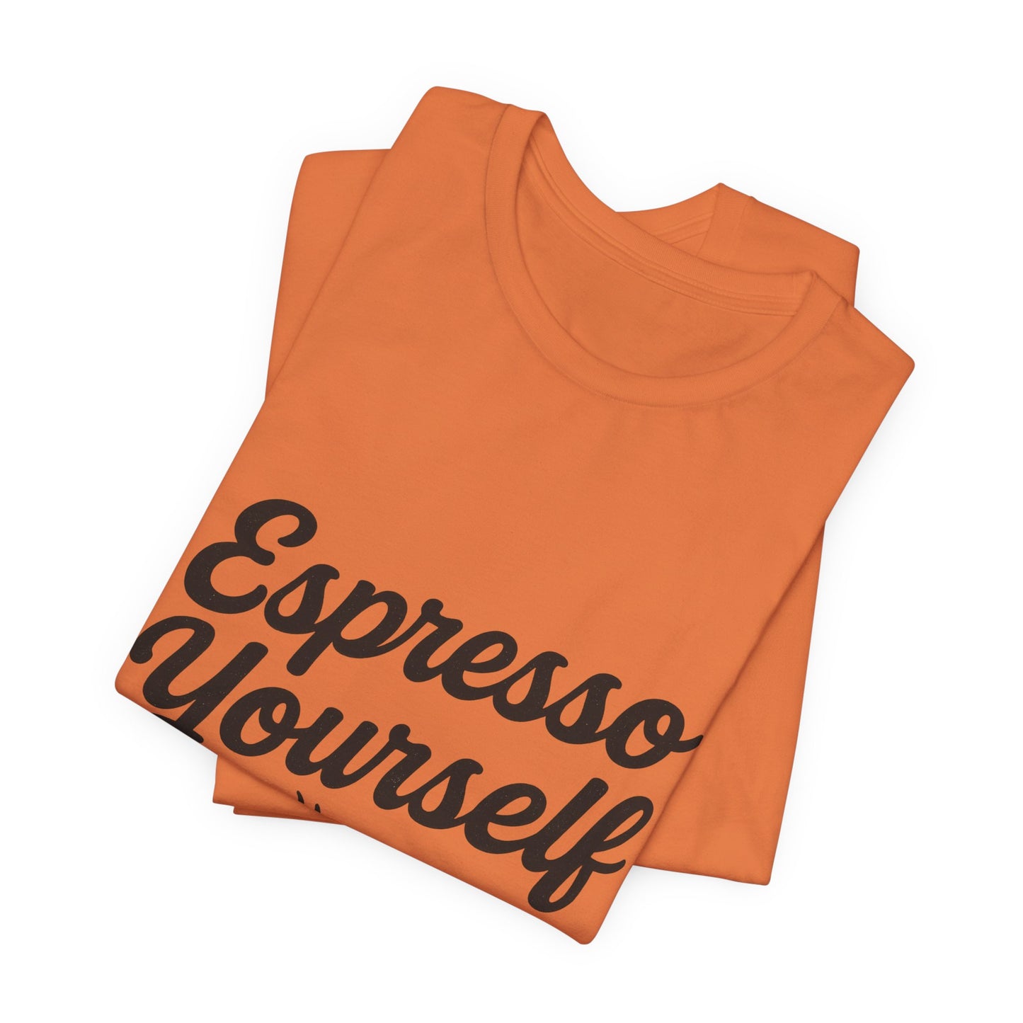 Espresso Yourself Coffee Cup Illustrated Unisex Jersey Short Sleeve Tee T-shirt