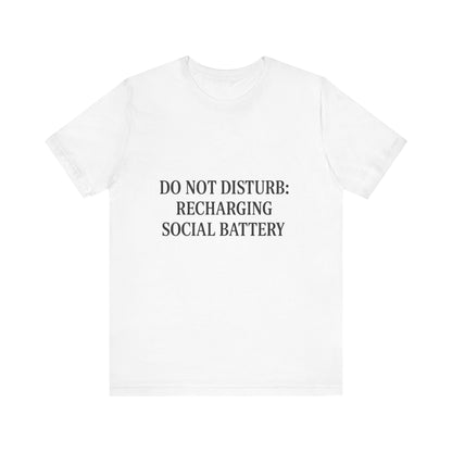 Do Not Disturb Unisex Jersey Short Sleeve Tee T-shirt