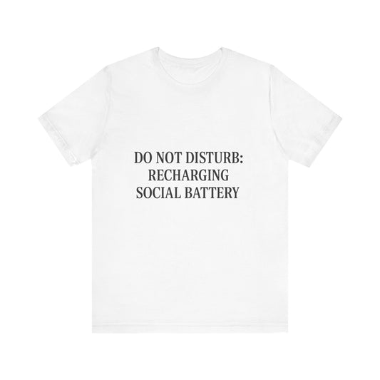 Do Not Disturb Unisex Jersey Short Sleeve Tee T-shirt