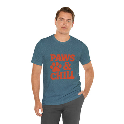 Paws and Chill Pet Lovers Unisex Jersey Short Sleeve Tee T-shirt