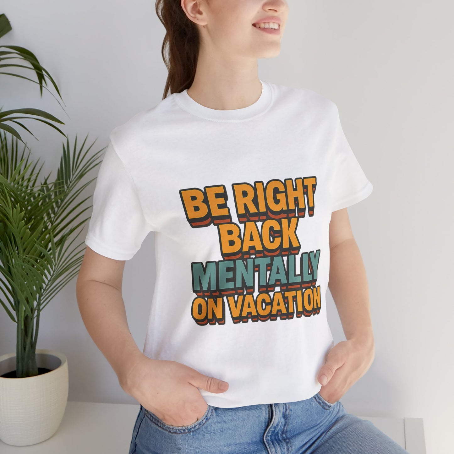 Mentally On Vacation Unisex Jersey Short Sleeve Tee T-shirt