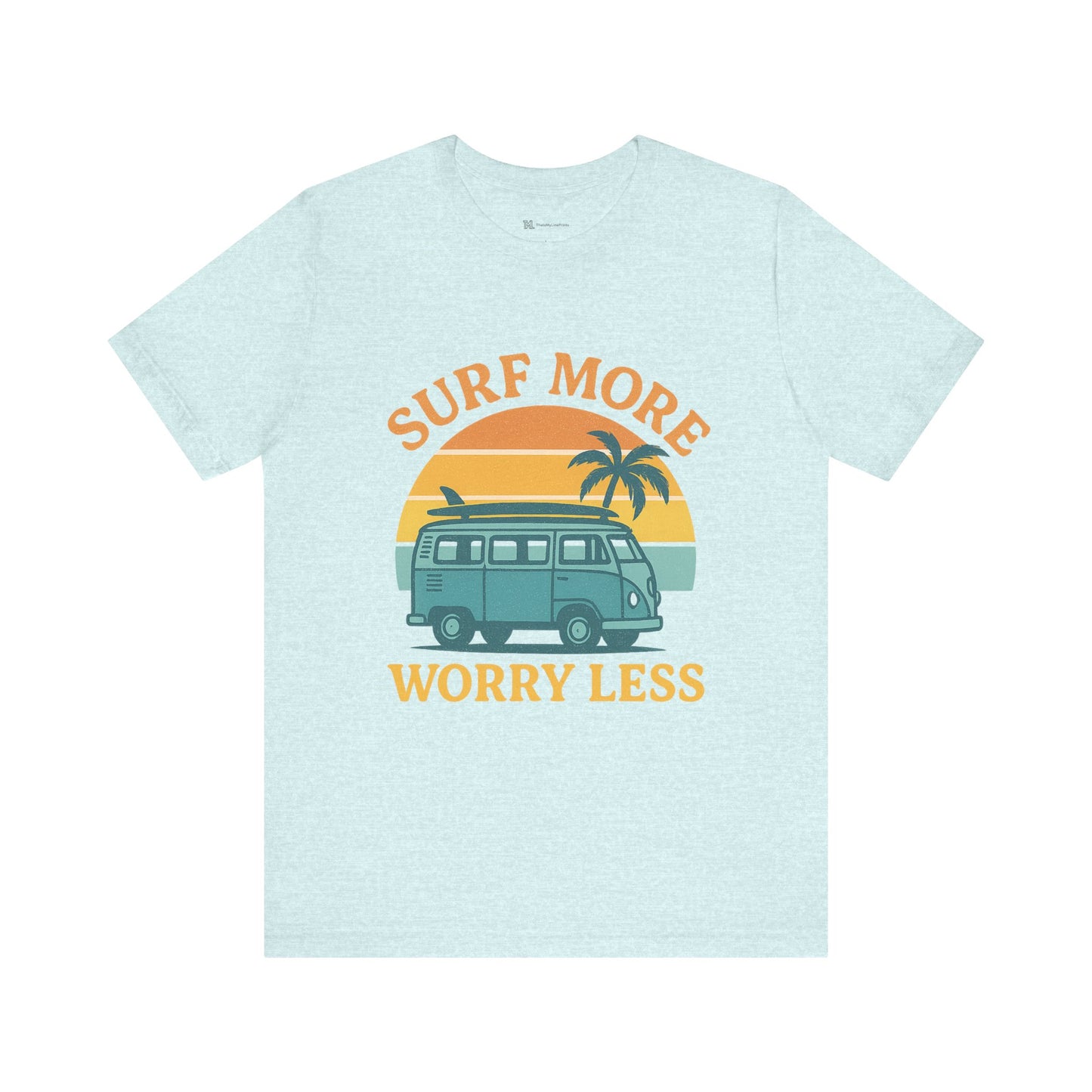 Surf More Worry Less Summer Unisex Jersey Short Sleeve Tee T-shirt