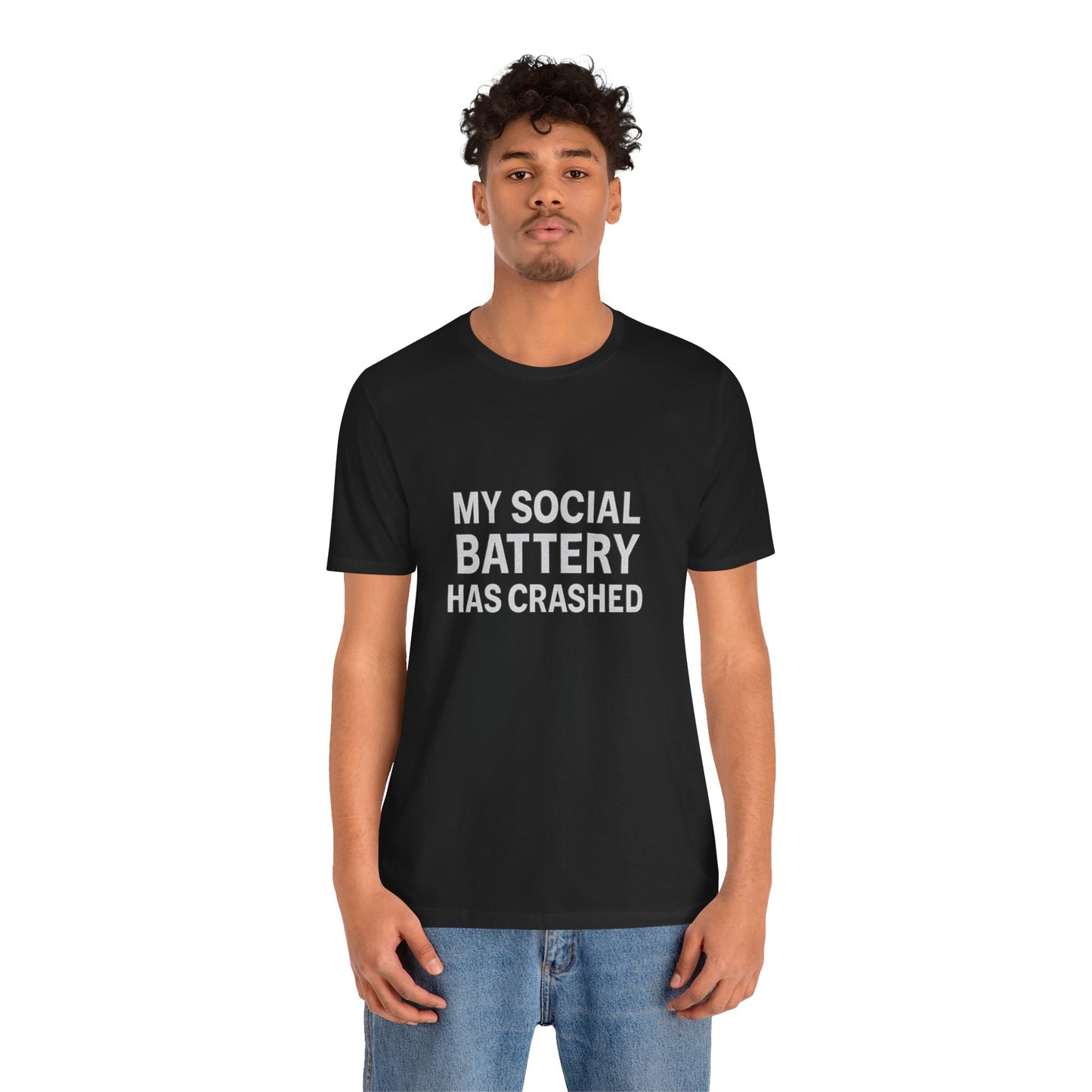 My Social Battery Has Crushed Unisex Jersey Short Sleeve Tee T-shirt