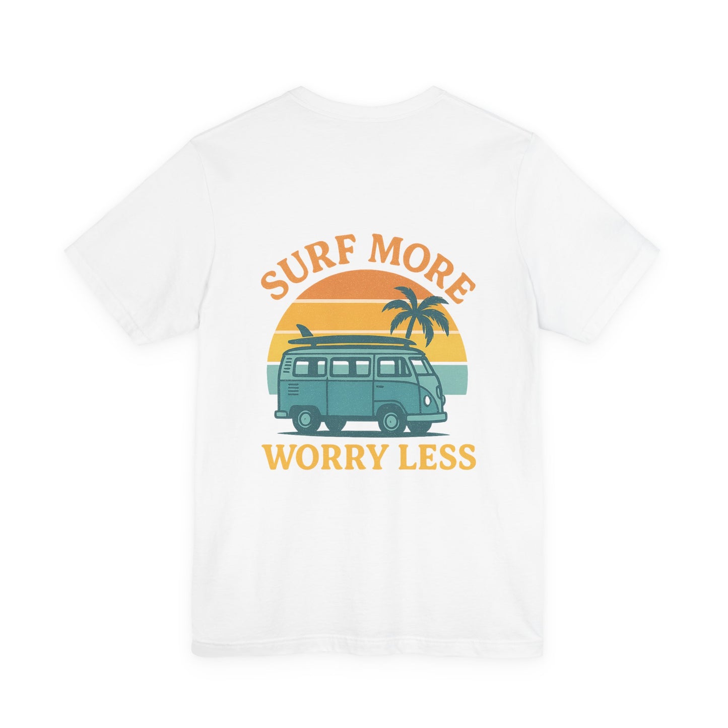 Logo Surf More Worry Less Back Side Design Unisex Jersey Short Sleeve Tee T-shirt