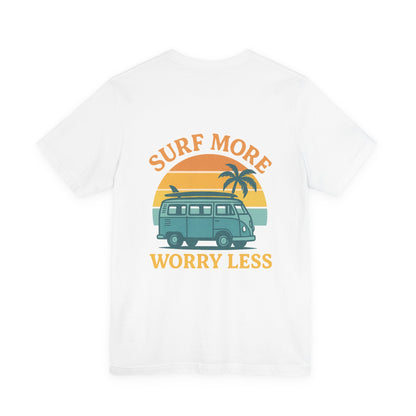 Logo Surf More Worry Less Back Side Design Unisex Jersey Short Sleeve Tee T-shirt