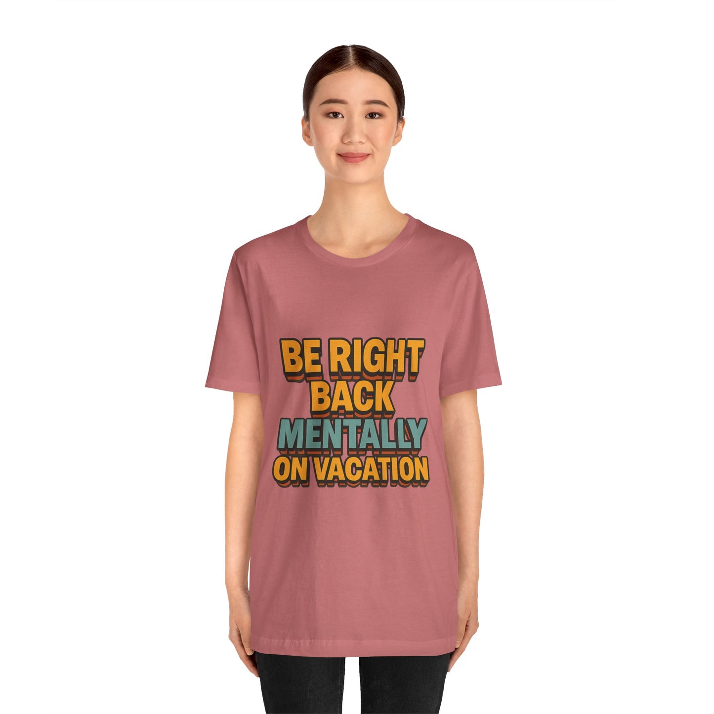 Mentally On Vacation Unisex Jersey Short Sleeve Tee T-shirt