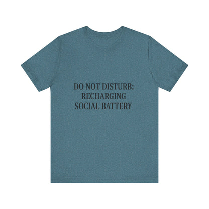 Do Not Disturb Unisex Jersey Short Sleeve Tee T-shirt
