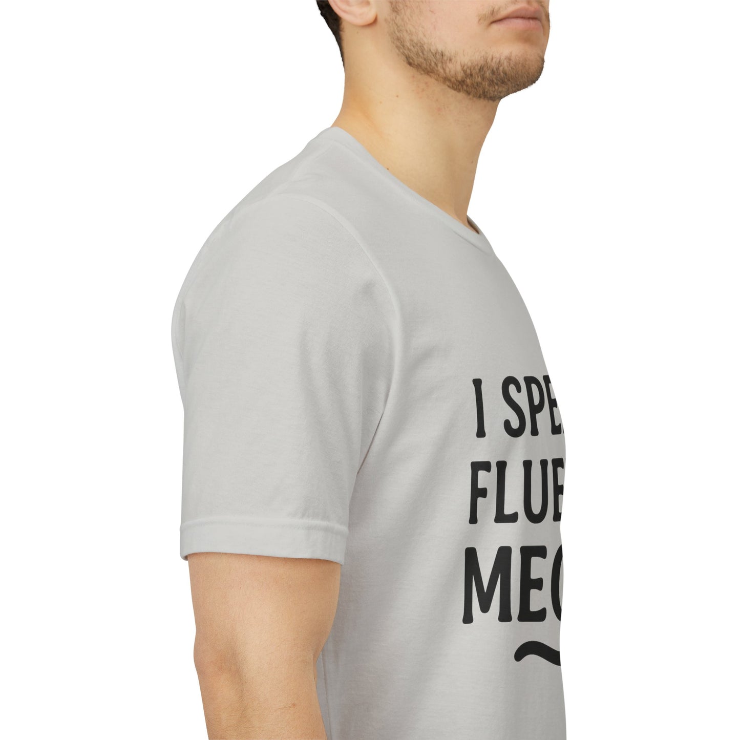 I Speak Fluent Meow Cat Lovers Unisex Jersey Short Sleeve Tee T-shirt