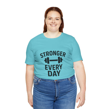 Stronger Every Day Unisex Jersey Short Sleeve Tee T-shirt