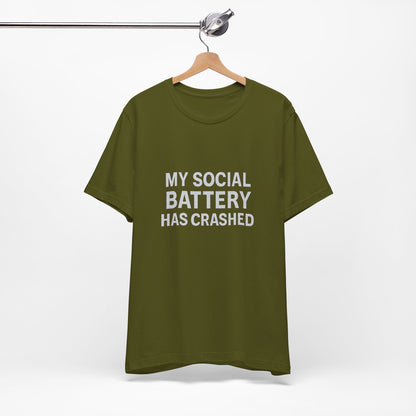 My Social Battery Has Crushed Unisex Jersey Short Sleeve Tee T-shirt