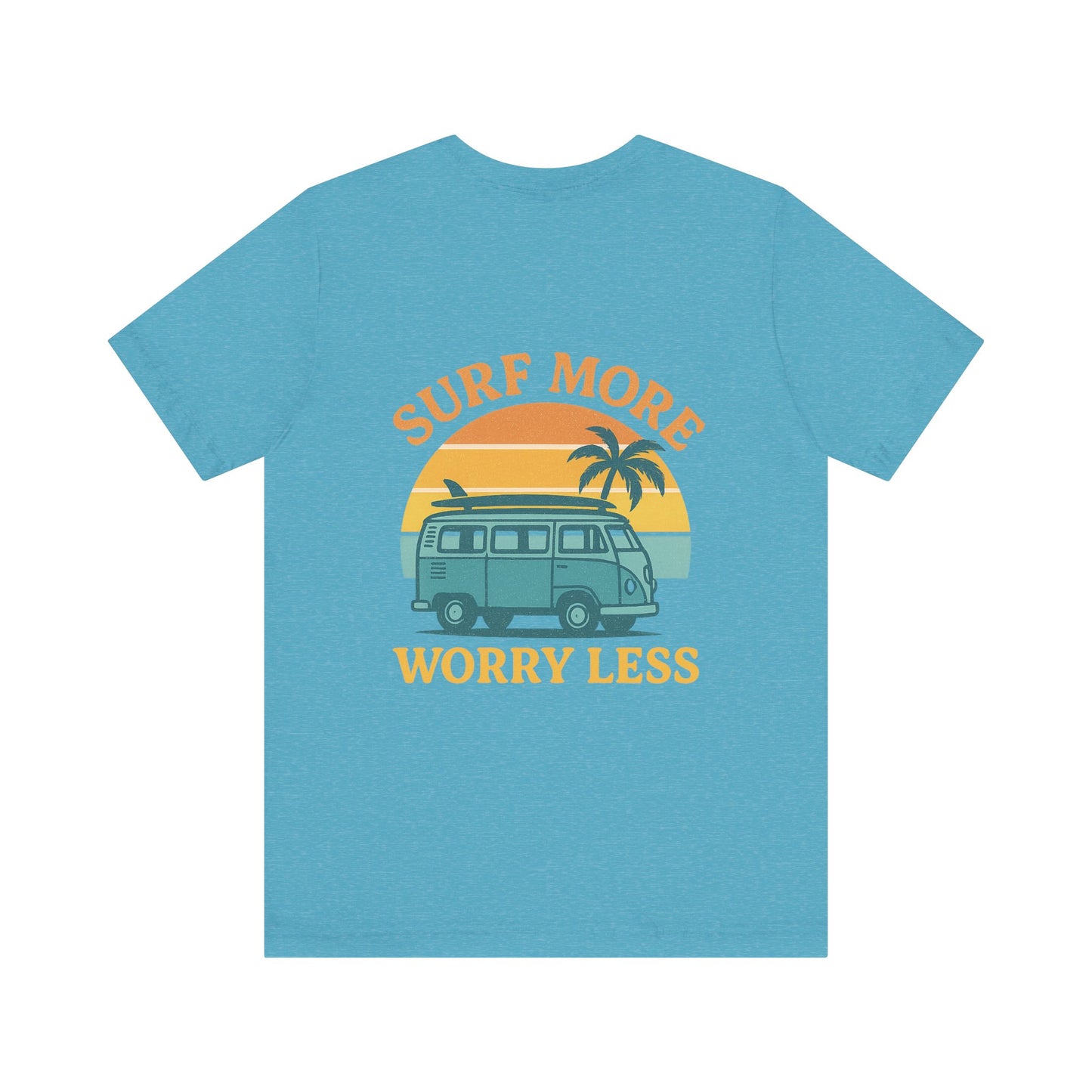 Logo Surf More Worry Less Back Side Design Unisex Jersey Short Sleeve Tee T-shirt