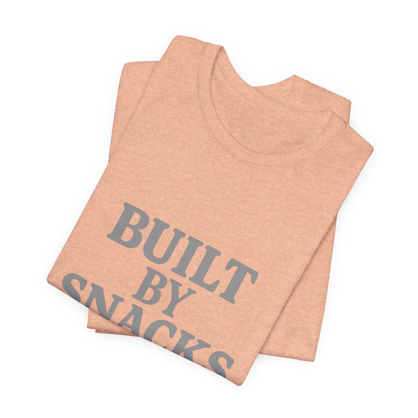 Built By Snacks And Squats Gym Humor Unisex Jersey Short Sleeve Tee T-shirt