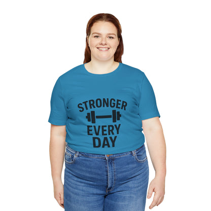 Stronger Every Day Unisex Jersey Short Sleeve Tee T-shirt